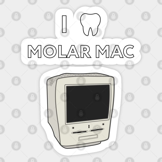 I (tooth) Molar Mac Sticker by Geekman's World